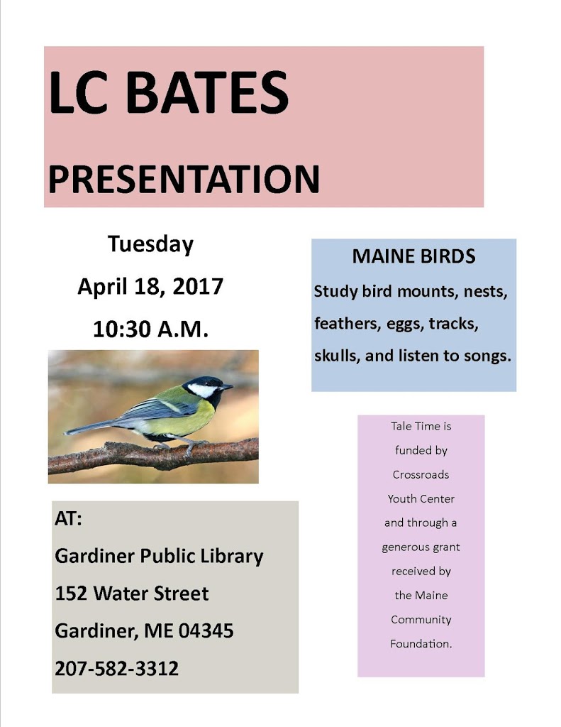 LC Bates Presentation Poster for April 18, 2017 at the Gardiner Public Library, Gardiner, Maine.